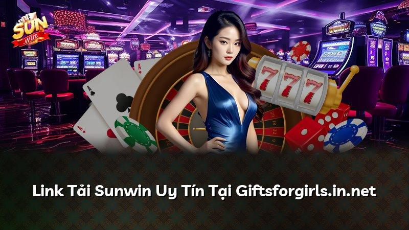 Link Tải Sunwin Uy Tín Tại Giftsforgirls.in.net