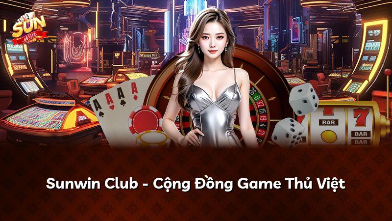 Sunwin Club - Cộng Đồng Game Thủ Việt