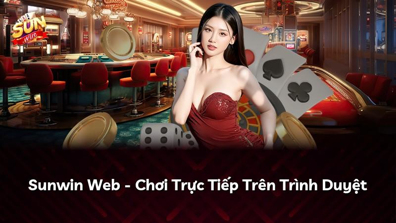 Sunwin Web - Chơi Trực Tiếp Trên Trình Duyệt